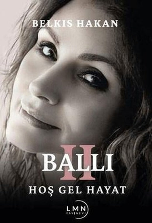 Ballı 2 - Hoş Gel Hayat | Liman Yayınevi (İnce Kapak)