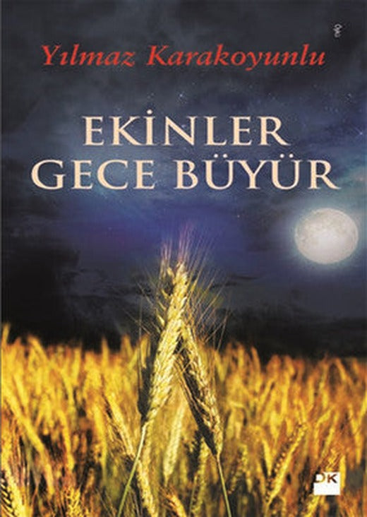 Ekinler Gece Büyür | Doğan Kitap