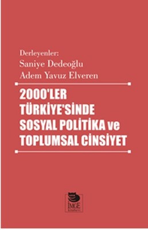 2000'ler Türkiye'sinde Sosyal Politika ve Toplumsal Cinsiyet | İmge Kitabevi