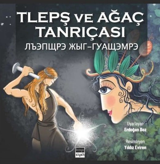 Tlepş ve Ağaç Tanrıçası | Koyu Siyah