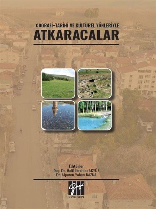 Coğrafi - Tarihi ve Kültürel Yönleriyle Atkaracalar