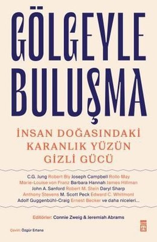 Gölgeyle Buluşma - İnsan Doğasındaki Karanlık Yüzün Gizli Gücü | Timaş Yayınları