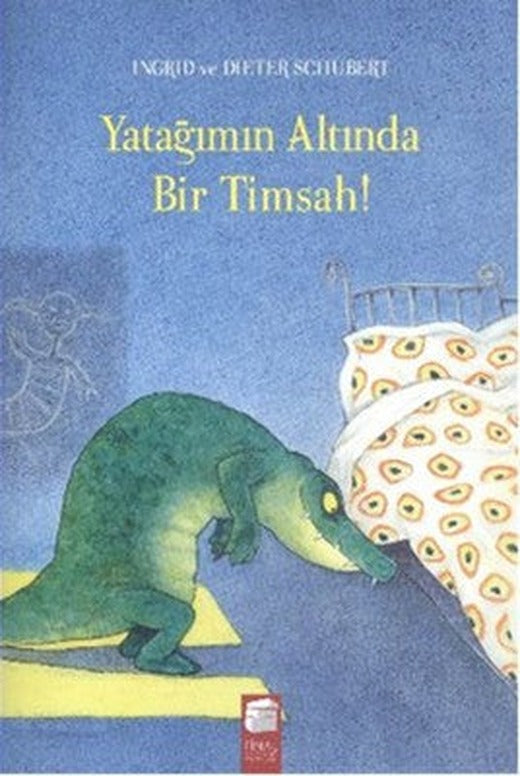 Yatağımın Altında Bir Timsah | Final Kültür Sanat Yayınları