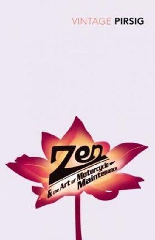 Zen and the Art of Motorcycle Maintenance: An Inquiry into Values | Vintage (İnce Kapak)