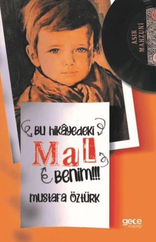 Bu Hikayedeki Mal Benim!!!