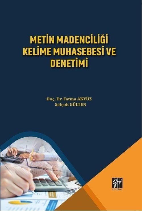 Metin Madenciliği Kelime Muhasebesi ve Denetimi | Gazi Kitabevi (Ciltsiz)