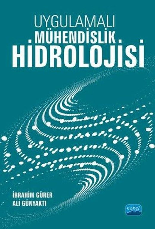 Uygulamalı Mühendislik Hidrolojisi | Nobel Akademik Yayıncılık (İnce Kapak)