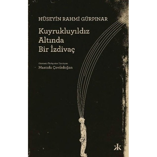Kuyrukluyıldız Altında Bir İzdivaç | Kafka Kitap (İnce Kapak)