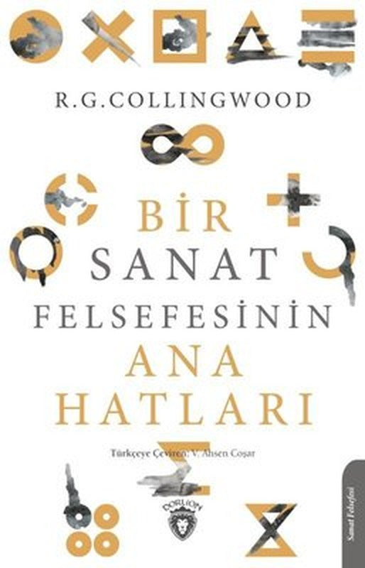 Bir Sanat Felsefesinin Ana Hatları | Dorlion Yayınevi