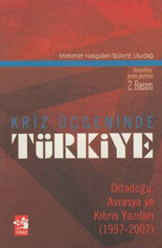 Kriz Üçgeninde Türkiye | Anka