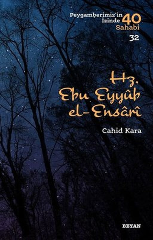 Hz.Ebu Eyyub el-Ensari-Peygamberimiz'in İzinde 40 Sahabi 32 | Beyan Yayınları