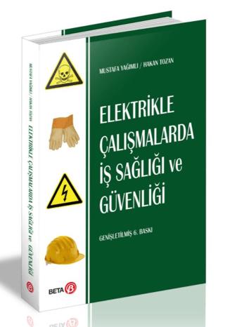 Elektrikle Çalışmalarda İş Sağlığı ve Güvenliği | Beta Yayınevi (Ciltsiz)  - Resim 1