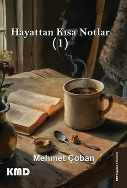 Hayattan Kısa Notlar 1 | KMD Yayınları