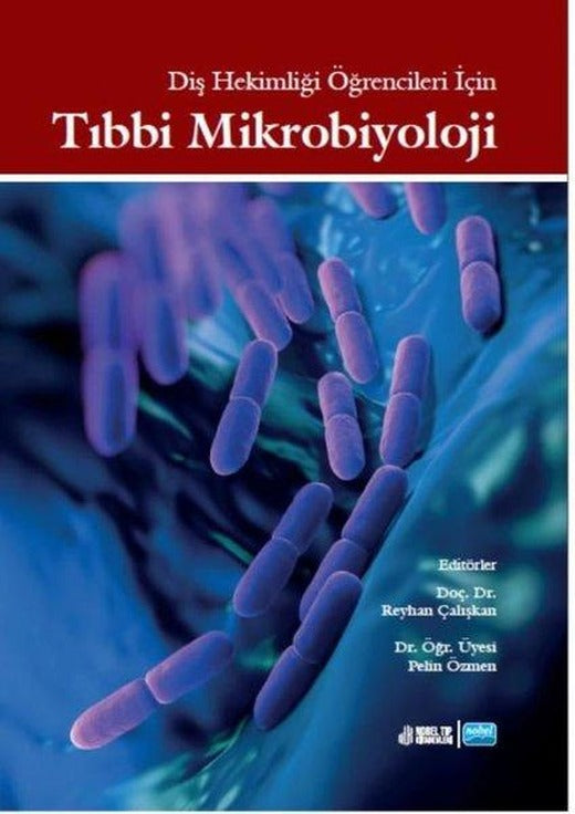 Tıbbi Mikrobiyoloji - Diş Hekimliği Öğrencileri İçin | Nobel Akademik Yayıncılık (İnce Kapak)