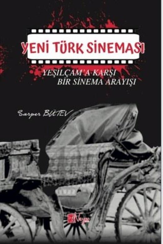 Yeni Türk Sineması - Yeşilçam'a Karşı Bir Sinema Arayışı | Neyno Kültür Yayınevi (Ciltsiz)