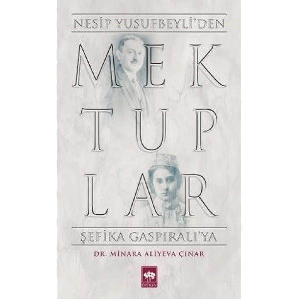Mektuplar - Nesip Yusufbeyli'den Şefika Gaspıralı'ya