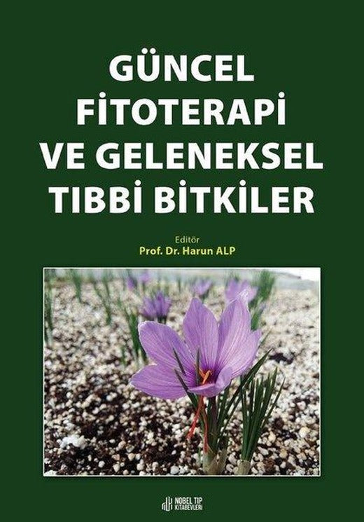 Güncel Fitoterapi ve Geleneksel Tıbbi Bitkiler | Nobel Tıp Kitabevleri (İnce Kapak)
