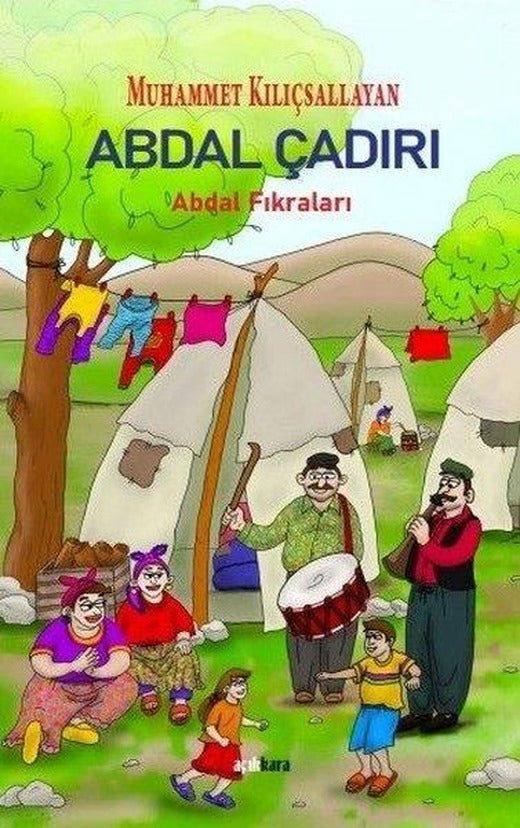 Abdal Çadırı - Abdal Fıkraları | Açıkkara Yayınevi (İnce Kapak)
