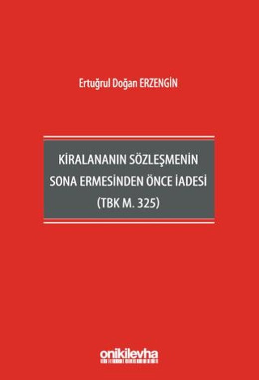 Kiralananın Sözleşmenin Sona Ermesinden Önce İadesi (TBK m. 325) | On İki Levha Yayınları (Ciltsiz)
