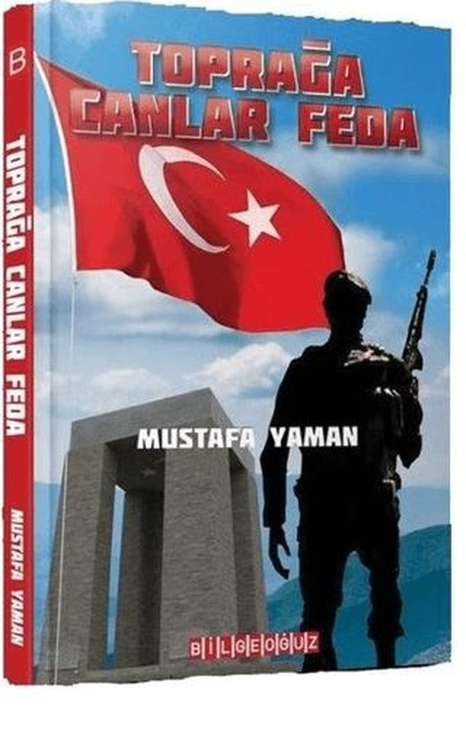 Toprağa Canlar Feda | Bilgeoğuz Yayınları (Ciltsiz)