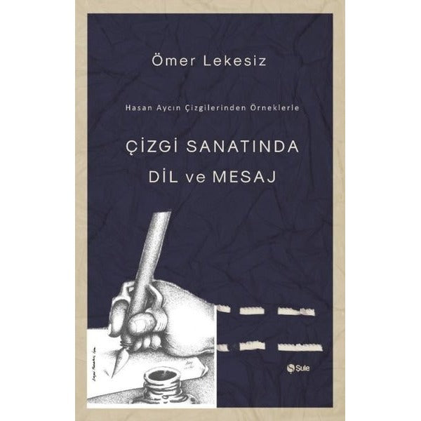 Çizgi Sanatında Dil Ve Mesaj | Şule Yayınları (Ciltsiz)
