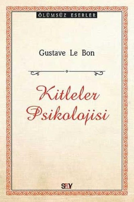 Kitleler Psikolojisi-Ölümsüz Eserler | Say Yayınları (İnce Kapak)