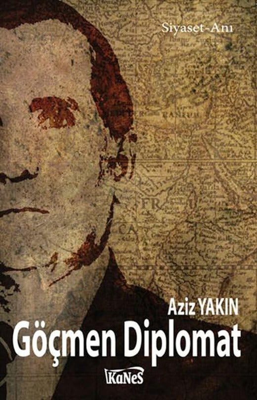 Göçmen Diplomat | Kanes Yayınları (İnce Kapak)