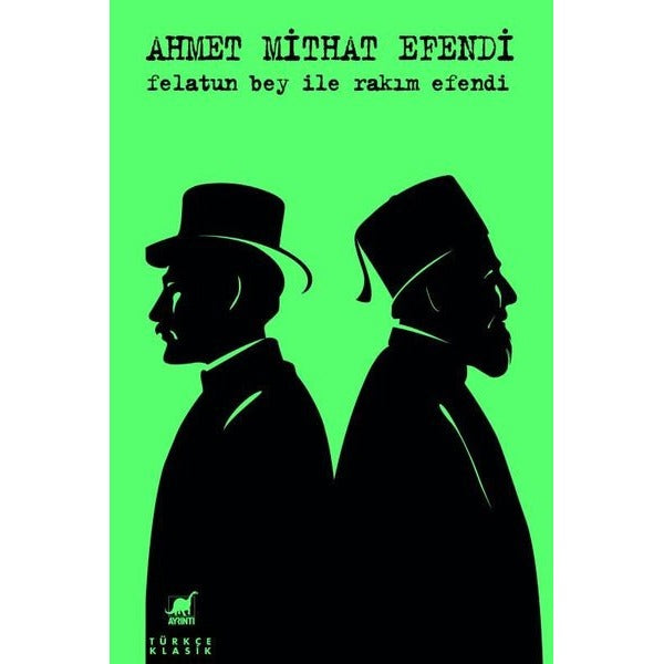 Felatun Bey İle Rakım Efendi | Ayrıntı Yayınları (İnce Kapak)