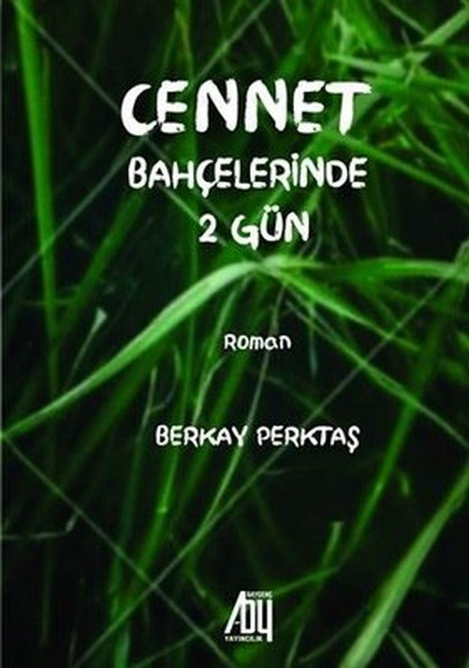 Cennet Bahçelerinde 2 Gün | Baygenç Yayıncılık (İnce Kapak)