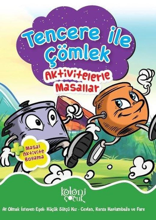 Tencere İle Çömlek-Aktivitelerle Masallar | Koloni Çocuk Yayınları (İnce Kapak)