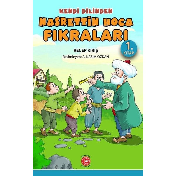 Kendi Dilinden Nasrettin Hoca Fıkraları 1. Kitap