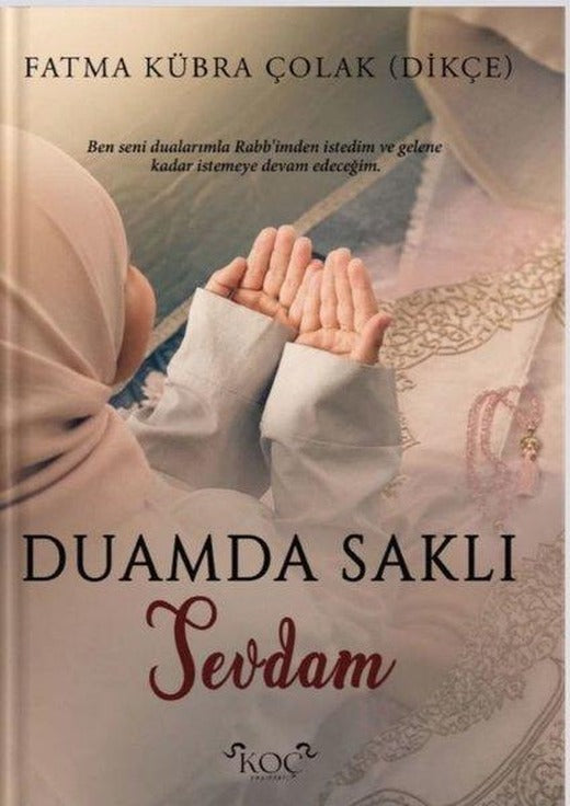 Duamda Saklı Sevdam | Koç Yayınları (Ciltli)