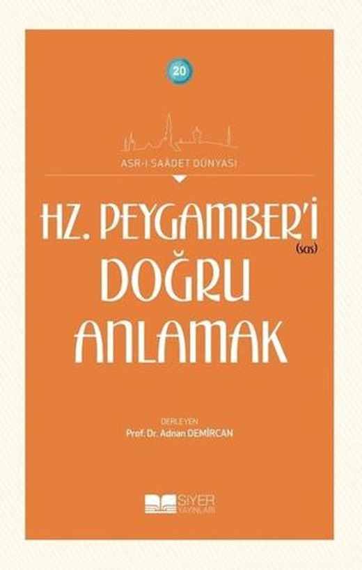 Hz. Peygamber’i Doğru Anlamak