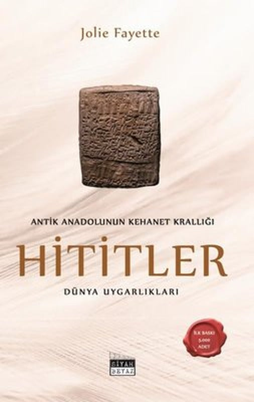 Antik Anadolu'nun Kehanet Krallığı: Hititler - Dünya Uygarlıkları | Siyah Beyaz (İnce Kapak)
