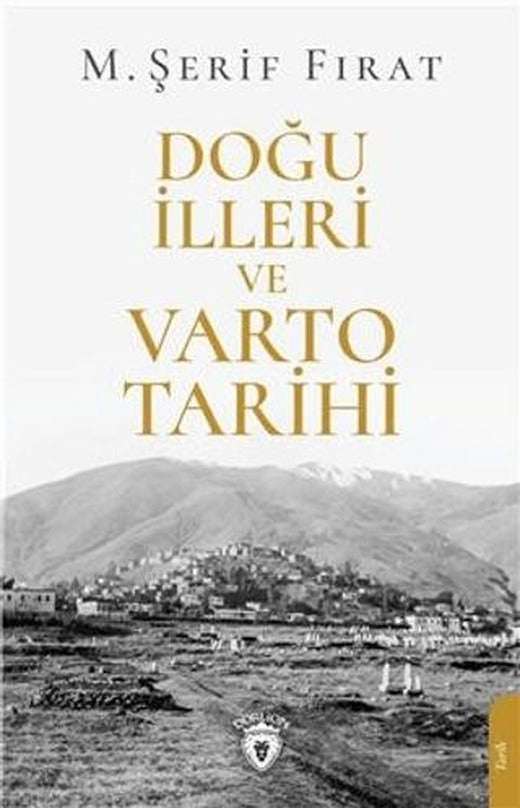 Doğu İlleri ve Varto Tarihi | Dorlion Yayınları (Ciltsiz)