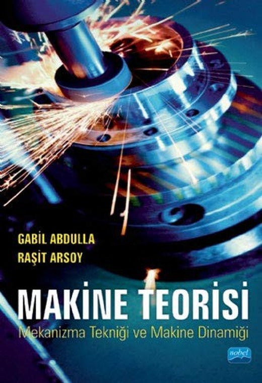 Makine Teorisi - Mekanizma Tekniği ve Makine Dinamiği | Nobel Akademi Yayıncılık