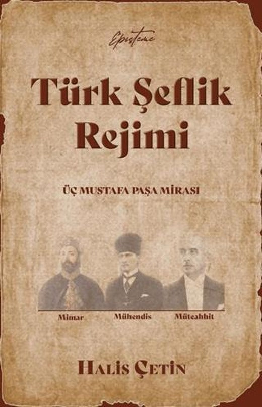 Türk Şeflik Rejimi | Episteme Yayınları (Ciltsiz)