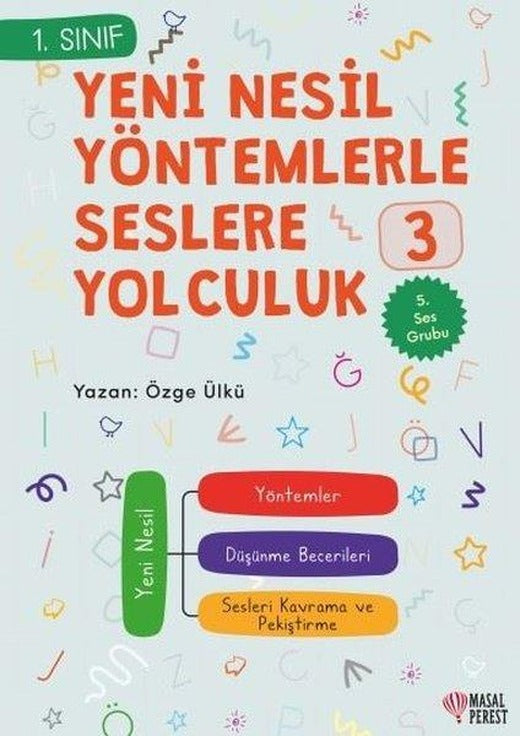 1.Sınıf Yeni Nesil Yöntemlerle Seslere Yolculuk 2 - 5. Ses Grubu | Masalperest (İnce Kapak)