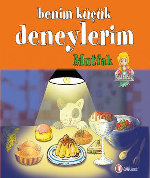 Benim Küçük Deneylerim - Mutfak | ODTÜ Yayıncılık