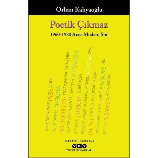 Poetik Çıkmaz - 1960-1980 Arası Modern Şiir | Yapı Kredi Yayınları (İnce Kapak)