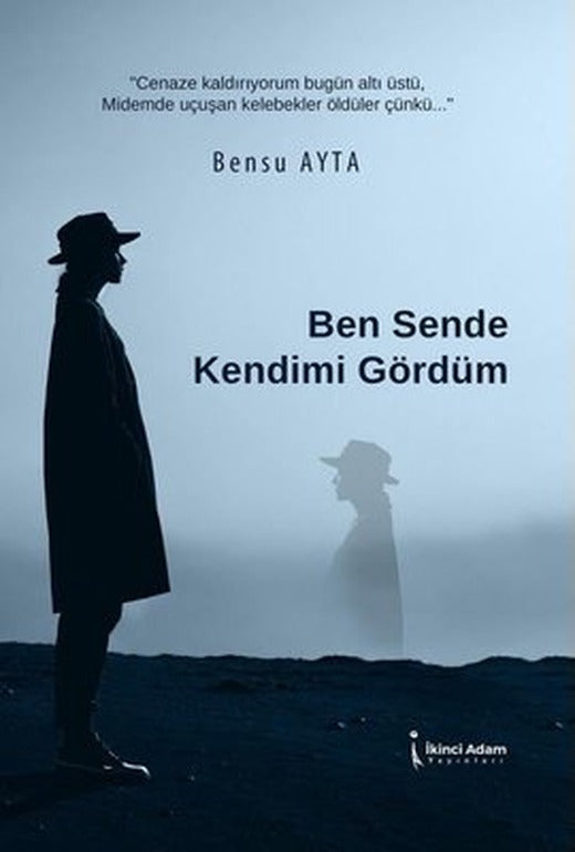 Ben Sende Kendimi Gördüm | İkinci Adam Yayınları (İnce Kapak)