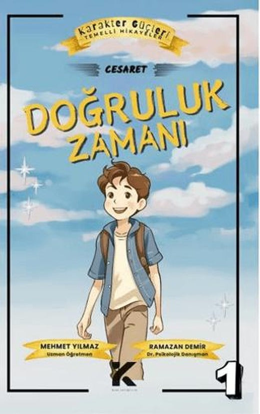 Karakter Güçleri Temelli Hikayeler 1 - Doğruluk Zamanı: Cesaret