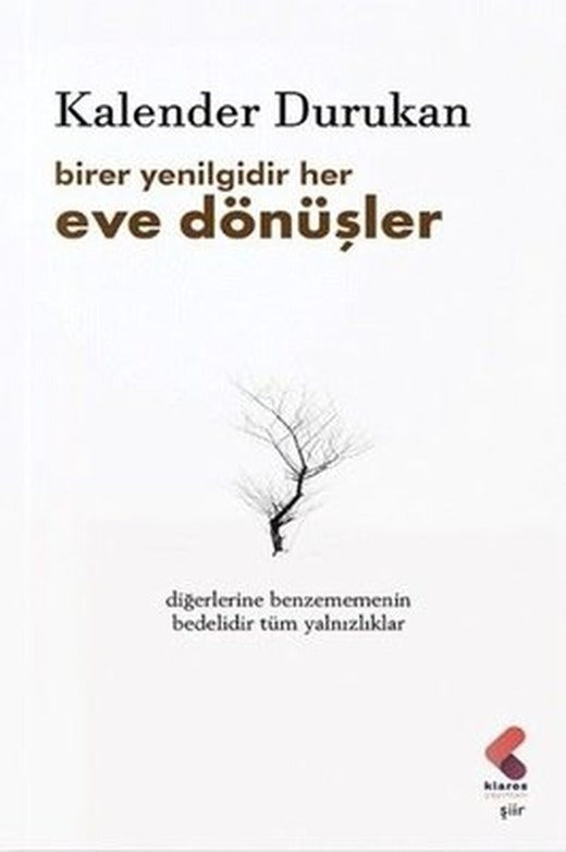 Birer Yenilgidir Her Eve Dönüşler | Klaros Yayınları