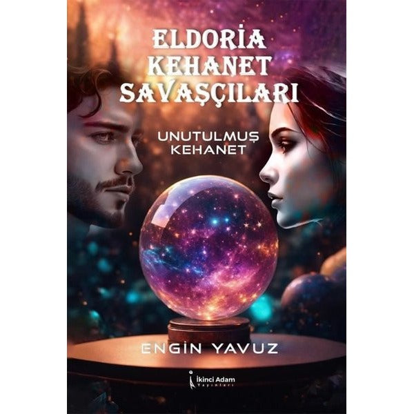 Eldoria Kehanet Savaşçıları - Unutulmuş Kehanet | İkinci Adam Yayınları (İnce Kapak)