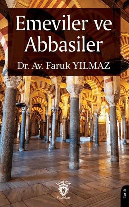 Emeviler ve Abbasiler | Dorlion Yayınları (Ciltsiz)