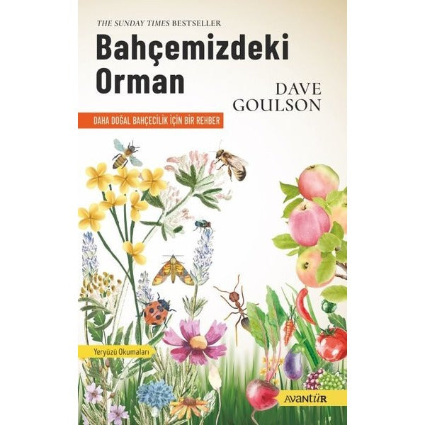 Bahçemizdeki Orman - Daha Doğal Bahçecilik İçin Bir Rehber | Avantür (İnce Kapak)