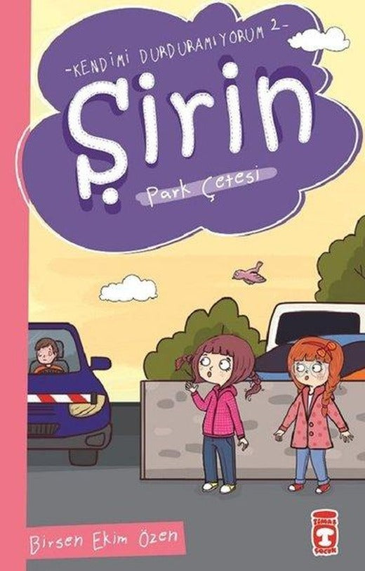 Park Çetesi-Şirin-Kendimi Durduramıyorum 2 | Timaş Çocuk (İnce Kapak)