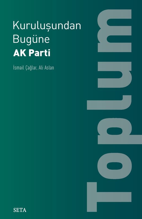 Kuruluşundan Bugüne Ak Parti-Toplum | Seta Yayınları
