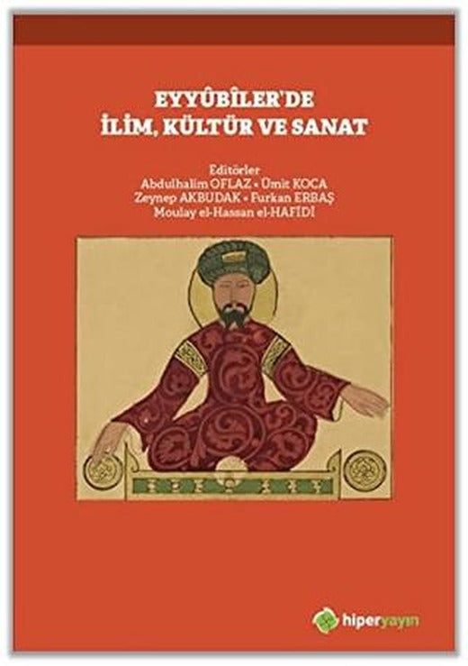 Eyyubiler’de İlim, Kültür ve Sanat | Hiperlink Yayınları (Ciltsiz)