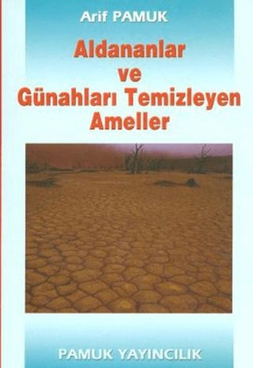 Aldananlar ve Günahları Temizleyen Ameller (Tasavvuf-001) | Pamuk Yayıncılık (Ciltsiz)